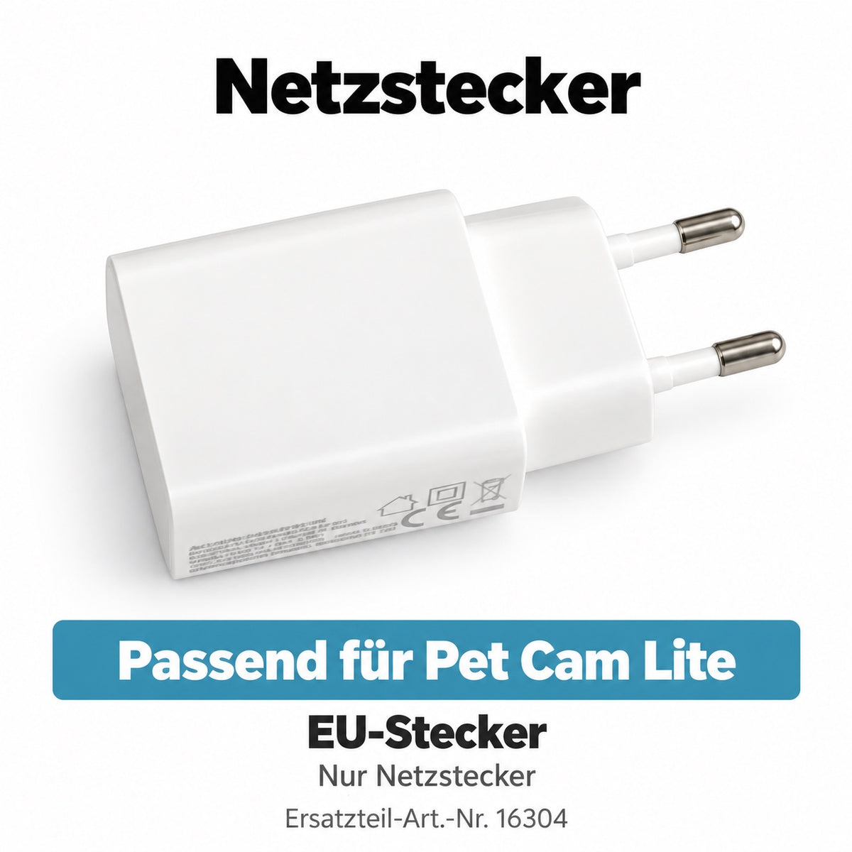 Netzstecker passend für Pet Cam Lite. EU-Stecker. Nur Netzstecker. Artikel 16304