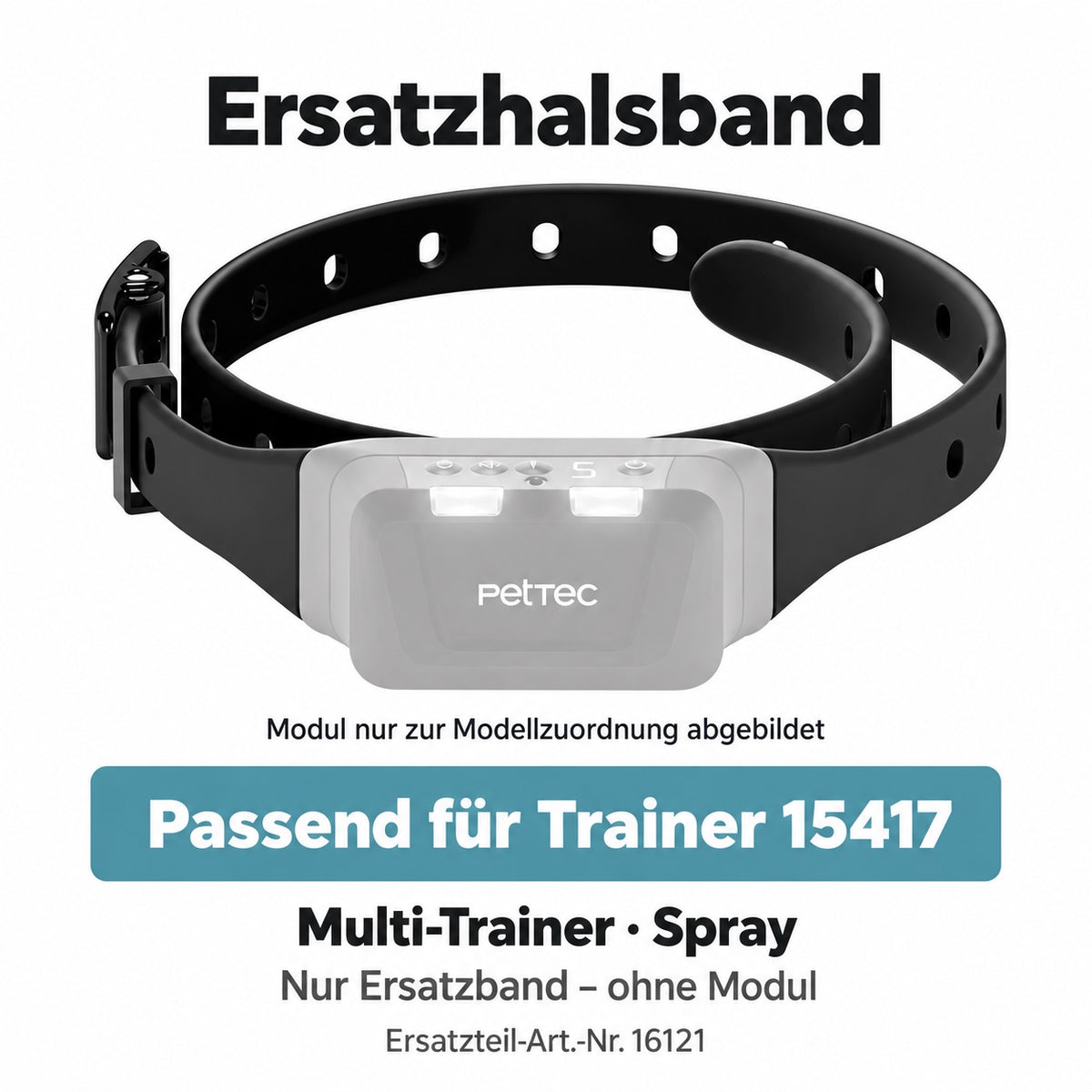 Ersatzhalsband passend für Trainer 15417. Multi-Trainer · Spray. Nur Ersatzband – ohne Modul. Artikel 16121.