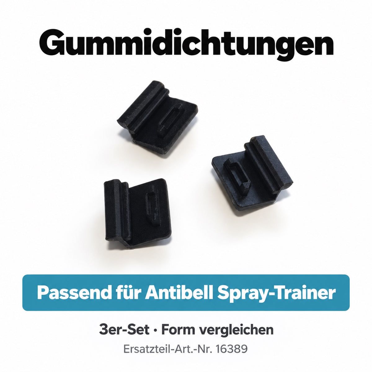 Gummidichtungen passend für Antibell Spray-Trainer. 3er-Set · Form vergleichen. Artikel 16389